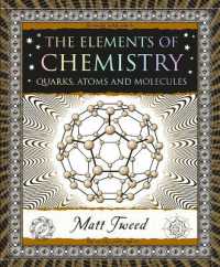 The Elements of Chemistry : Quarks, Atoms and Molecules (Wooden Books North America Editions)
