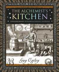 The Alchemist's Kitchen : Extraordinary Potions & Curious Notions (Wooden Books North America Editions)