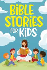 Bible Stories for Kids : Timeless Christian Stories to Grow in God's Love: Classic Bedtime Tales for Children of Any Age: a Collection of Short Motivational Stories about Courage, Friendship, Inner Strength, Perseverance & Self-Confidence (Bedtime st