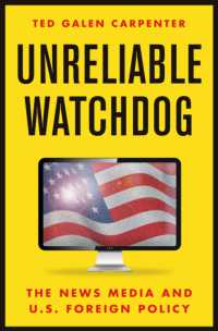 Unreliable Watchdog : The News Media and U.S. Foreign Policy