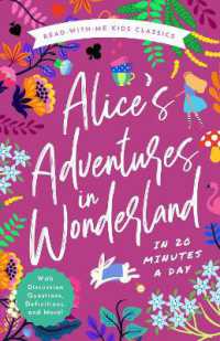 Alice's Adventures in Wonderland in 20 Minutes a Day : A Read-With-Me Book with Discussion Questions, Definitions, and More