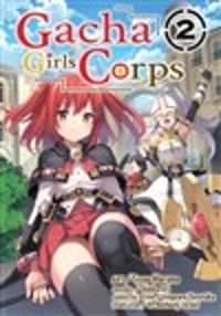 Gacha Girls Corps Vol. 2 (manga) (Gacha Girls Corps)