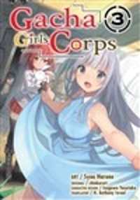 Gacha Girls Corps Vol. 3 (manga) (Gacha Girls Corps)