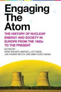 Engaging the Atom: The History of Nuclear Energy and Society in Europe from the 1950s to the Present (Energy and Society")