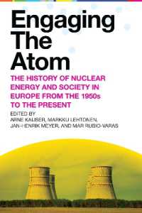 Engaging the Atom : The History of Nuclear Energy and Society in Europe from the 1950s to the Present (Energy and Society)