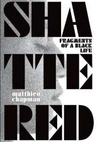 Shattered : Fragments of a Black Life