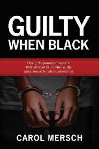 Guilty When Black: One Girl's Journey Down the Twisted Road of Injustice & The Atrocities of Female Incarceration （2ND）