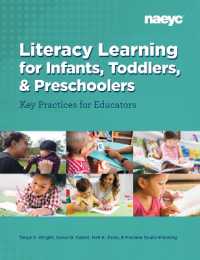 Literacy Learning for Infants, Toddlers, and Preschoolers : Key Practices for Educators