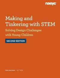 Making and Tinkering with STEM: Solving Design Challenges with Young Children, Second Edition （2ND）