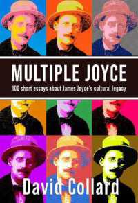 Multiple Joyce : 100 Short Essays about James Joyce's Cultural Legacy