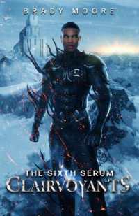 The Sixth Serum : Clairvoyants (Clairvoyants)