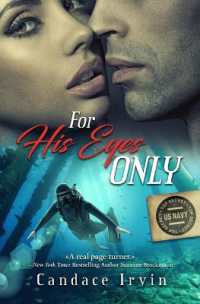 For His Eyes Only : A Military Romantic Suspense (Mission: Undercover)