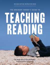 The Ordinary Parent's Guide to Teaching Reading, Revised Edition Instructor Book (The Ordinary Parent's Guide) （2ND）