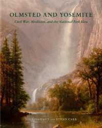 Olmsted and Yosemite : Civil War, Abolition, and the National Park Idea