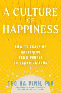 A Culture of Happiness : How to Scale Up Happiness from People to Organizations