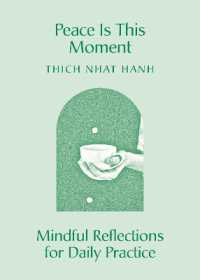 Peace Is This Moment : Mindful Reflections for Daily Practice