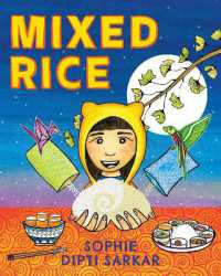 Mixed Rice : A Multicultural Tale of Food, Feelings, and Finding Home Together