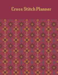 Cross Stitch Planner : 10, 14, 16, 18 & 22 Count Squares Grid Graph Paper Perfect for Crafters to Design, Gift Journal Notebook