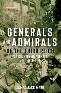Generals and Admirals of the Third Reich : Volume 3: P-Z