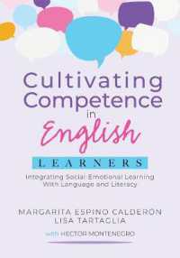 Cultivating Competence in English Learners : Integrating Social-Emotional Learning with Language and Literacy