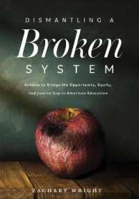 Dismantling a Broken System : Actions to Bridge the Opportunity, Equity, and Justice Gap in American Education