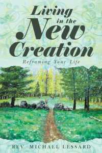 Living in the New Creation : Reframing Your Life