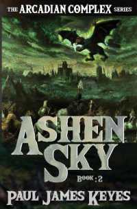 Ashen Sky: A Dark Epic Fantasy (The Arcadian Complex") 〈2〉