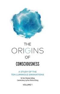 The Origins of Consciousness Volume 1 : A Study of the Ten Luminous Emanations (The Origins of Consciousness)