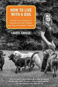 How to Live with a Dog : Stories and Solutions for Humans with Dog Problems and Dogs with Human Problems