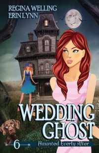 Wedding Ghost : A Ghost Cozy Mystery Series (Haunted Everly after Mysteries)