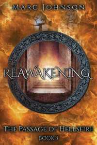 Reawakening (The Passage of Hellsfire， Book 3)