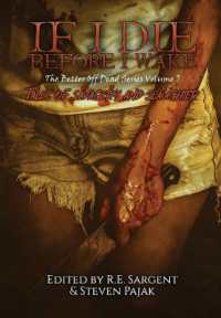 If I Die before I Wake : Tales of Savagery and Slaughter (The Better Off Dead)