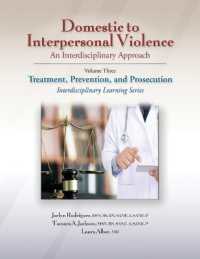 Domestic to Interpersonal Violence: an Interdisciplinary Approach : Volume 3: Treatment, Prevention, and Prosecution