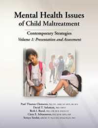 Mental Health Issues of Child Maltreatment: Contemporary Strategies : Volume 1: Presentation and Assessment