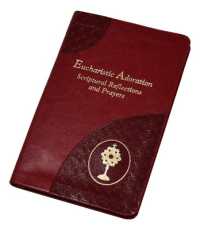 Eucharistic Adoration : Scriptural Reflections and Prayers
