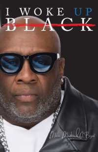 I Woke Up Black What My Eyes Have Seen, My Ears Have Heard, and My Heart Has Felt