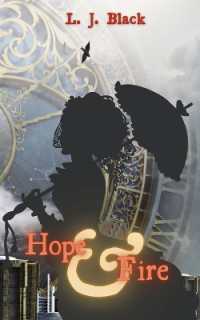 Hope & Fire (The Anchor Trilogy: An Usil Solar System") 〈1〉
