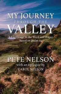 My Journey through the Valley : A Pilgrimage in the Word and Prayer based on Psalm 23