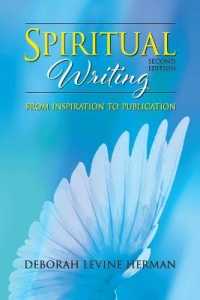 Spiritual Writing from Inspiration to Publication 2nd Ed （2ND）