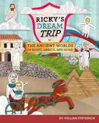 Ricky's Dream Trip to the Ancient Worlds of Egypt, Greece and Rome : Three Ricky Adventures in One