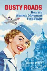 Dusty Roads : How the Women's Movement Took Flight -- Paperback / softback