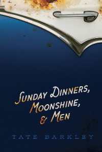 Sunday Dinners, Moonshine and Men