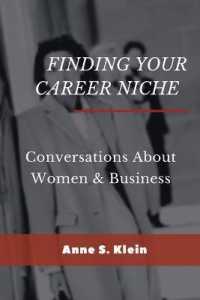 Finding Your Career Niche : Conversations about Women & Business