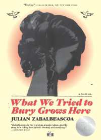 What We Tried to Bury Grows Here : A Novel
