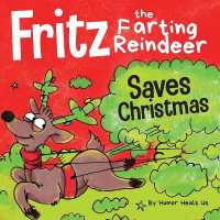 Fritz the Farting Reindeer Saves Christmas : A Story about a Reindeer's Superpower (Farting Adventures)