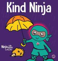 Kind Ninja: A Children's Book About Kindness (Ninja Life Hacks") 〈8〉