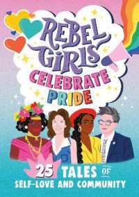 Rebel Girls Celebrate Pride: 25 Tales of Self-Love and Community (Rebel Girls Minis)