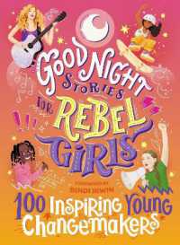 Good Night Stories for Rebel Girls: 100 Inspiring Young Changemakers (Good Night Stories for Rebel Girls)