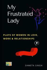 My Frustrated Lady : Plays of Women in Love, Work, and Relationships