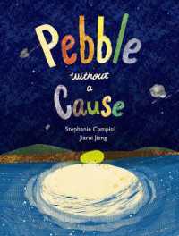 Pebble without a Cause